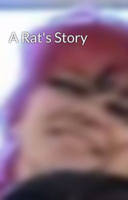 A Rat's Story