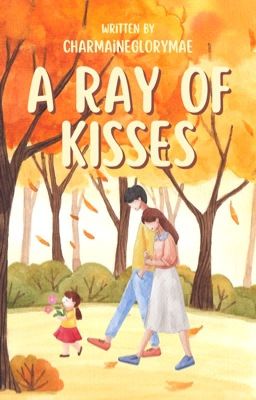 A Ray of Kisses