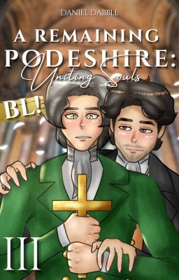 A Remaining Podeshire 3: Uniting Souls (Boy x Boy)