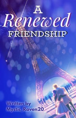 A Renewed Friendship [An Adrienette Story]