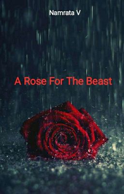 A Rose For The Beast (Complete)