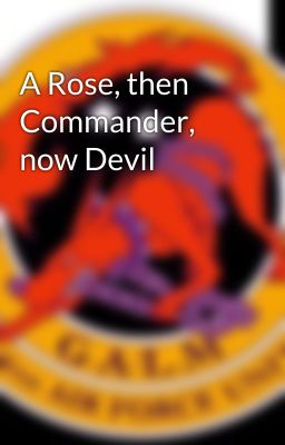 A Rose, then Commander, now Devil