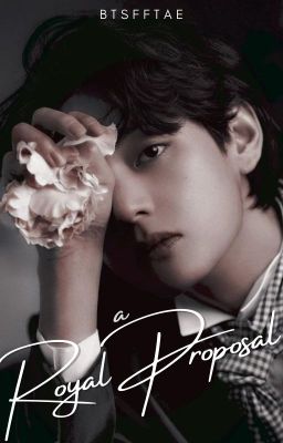 A Royal Proposal | Taehyung x Reader