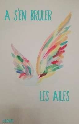 À s'en brûler les ailes