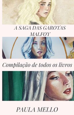 A Saga das Garotas Malfoy (volume  único) EM REVISÃO 