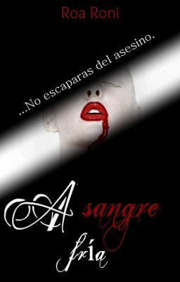 A Sangre Fría.© |PRÓXIMAMENTE|