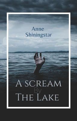 A Scream By The Lake