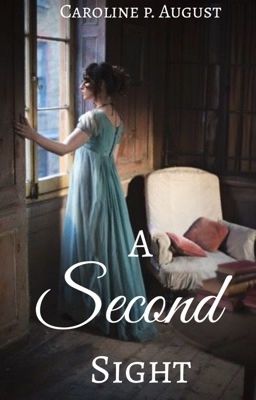 A Second Sight || Regency Romance/Fantasy