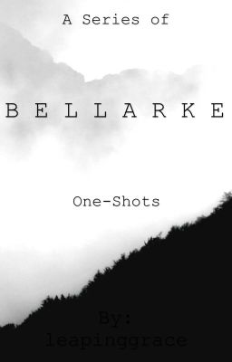 A Series of Bellarke One-Shots