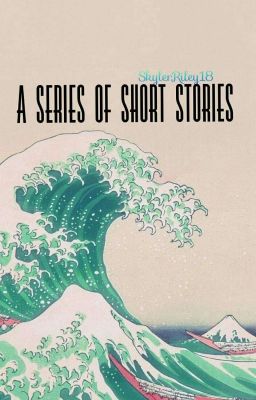 A series of shorts