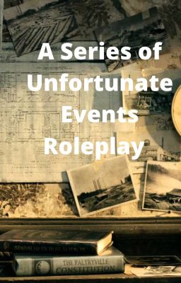 A Series of Unfortunate Events Roleplay