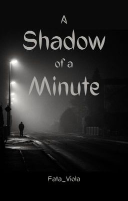 A Shadow of a Minute