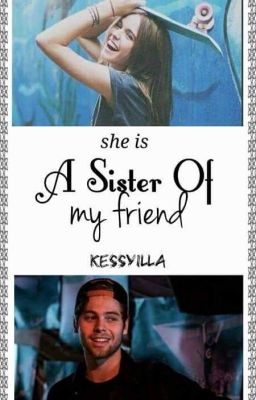 A sister of my friend || l.h