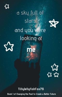 a sky full of stars and you were looking at me