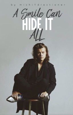 A Smile Can Hide It All (A Harry Styles Fanfiction)