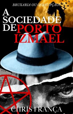 A Sociedade de Porto Izmael (Mistério/Policial/Aventura)