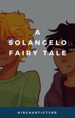 a solangelo fairy tale