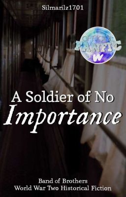 A Soldier of No Importance [ Band of Brothers ] 1