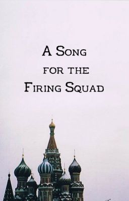 A Song for the Firing Squad