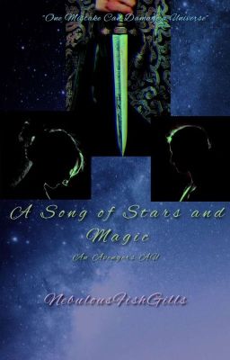 A Song of Stars and Magic ~ An Avengers AU