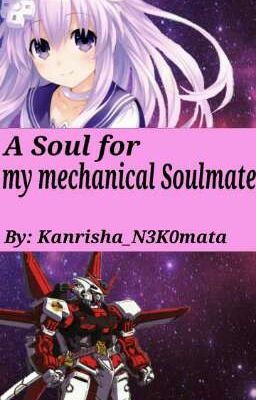 A Soul for my Mechanical Soulmate