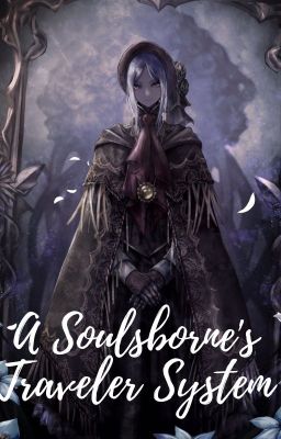 A Soulsborne's Traveler System