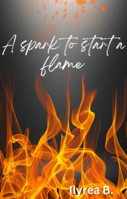 A spark to start a flame