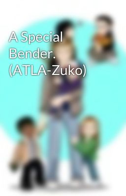 A Special Bender. (ATLA-Zuko)