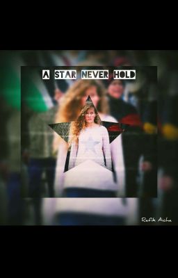 A star never hold