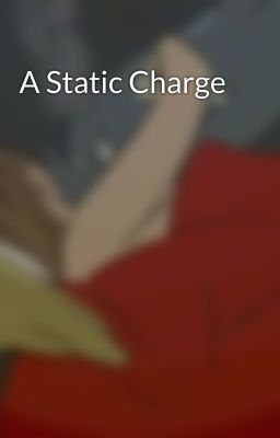 A Static Charge