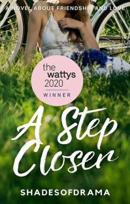 A Step Closer #Wattys2020Winner