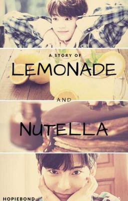 A Story Of Lemonade And Nutella