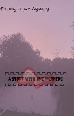 A story with one meaning:....