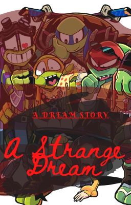 A Strange Dream (Fandom Dreams I Actually Had)