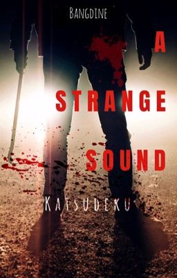 ►A Strange Sound◄ [Finalizada]