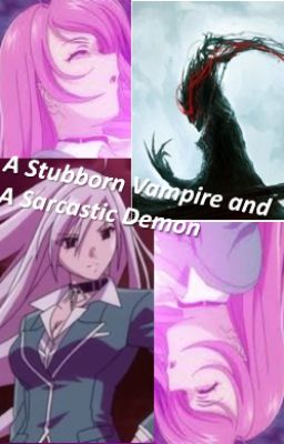 A Stubborn Vampire and A Sarcastic Demon (Rosario+Vampire)