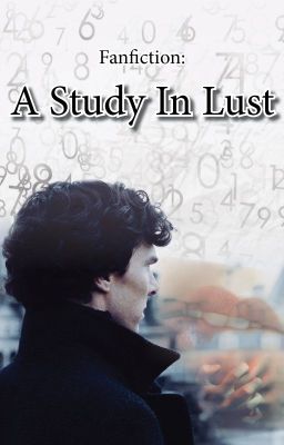 A Study In Lust