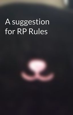 A suggestion for RP Rules