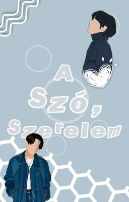 A szó, Szerelem - TAEKOOK (BEFEJEZETT) 