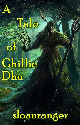 A Tale of Ghillie Dhu