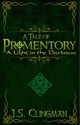 A Tale of Promentory ~ A Light in the Darkness