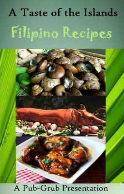 A Taste of the Islands - Filipino Recipes