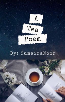 A Tea Poem ✔