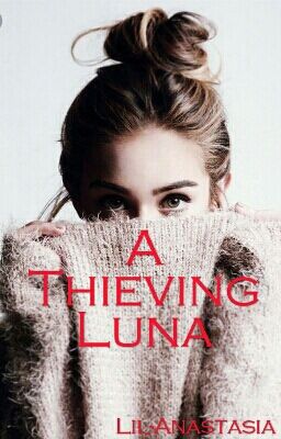 A Thieving Luna - Partie 1