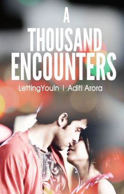 A Thousand Encounters