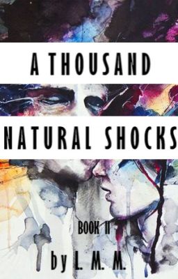 A Thousand Natural Shocks- Book II