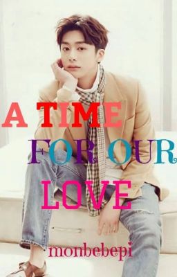 A Time For Our Love || Hyungwon