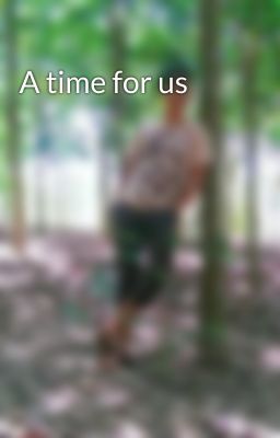 A time for us