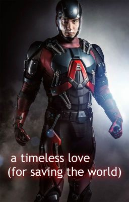 a timeless love (for saving the world) *Ray Palmer X reader*