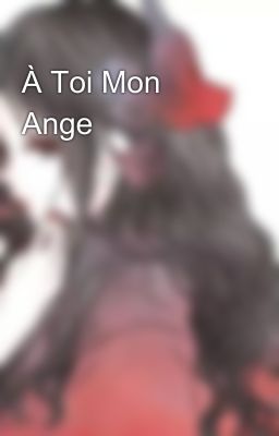 À Toi Mon Ange